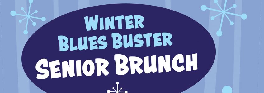 Winter Blues Buster Senior Brunch